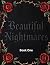 Beautiful Nightmares: Book One