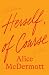 Herself, of Course: A Novel
