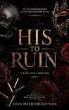 His to Ruin: A Da...