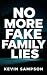 No More Fake Family Lies