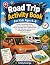 Road Trip Activity Book For...
