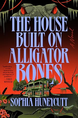 The House Built on Alligator Bones