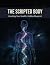 The Scripted Body: Unveiling Your Health'S Hidden Blueprint