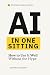 AI in One Sitting: How to U...