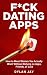 F*ck Dating Apps: How to Me...
