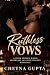Ruthless Vows: A Dark Angst...