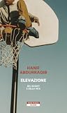 Elevazione: Del basket e della vita (Italian Edition) Elevazione: Del basket e della vita (Italian Edition)