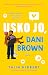 Usko jo, Dani Brown (The Brown Sisters, #2)