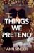 The Things We Pretend: An M...