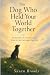 The Dog Who Held Your World...