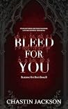 Bleed For You