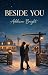 BESIDE YOU (Serie Laketown) by Addison Bright