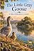 The Little Gray Goose: A Ta...