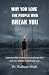 Why You Love the People Who...