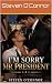 I’M SORRY MR PRESIDENT