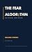 The Fear Algorithm: How to ...
