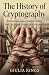 The History of Cryptography...