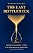 The last bottleneck: The ha...