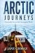Arctic Journeys: A Journali...