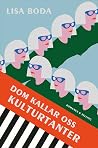 Dom kallar oss ku...