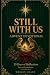 Still With Us: 25 Quiet Adv...