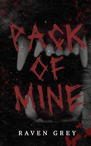 Pack of Mine (The Fated Curse Trilogy Book 1)