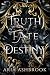 Truth of Fate and Destiny: ...