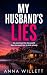 MY HUSBAND’S LIES: an absol...