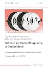 Polnisch als Herkunftssprache in Deutschland: Im Spannungsfeld zwischen Familie und Unterricht (Polski.Beiträge zur Geschichte und Gegenwart der ... im deutschsprachigen Raum) (German Edition) Polnisch als Herkunftssprache in Deutschland: Im Spannungsfeld zwischen Familie und Unterricht (Polski.Beiträge zur Geschichte und Gegenwart der ... im deutschsprachigen Raum) (German Edition)