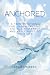 Anchored: A Teen Devotional...