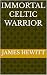 Immortal CelticWarrior (Imm...