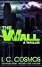 The Wall by I.C. Cosmos