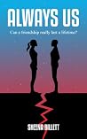 Always Us: Can a friendship really last a lifetime?