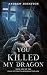 You Killed my Dragon (Fall ...