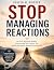 Stop Managing Reactions: Le...