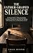 The Father-Shaped Silence: ...
