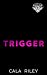 Trigger
