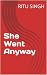 She Went Anyway