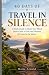 40 Days of Travel in silenc...