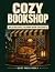 Cozy Bookshop: A Bold and E...