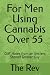 For Men Using Cannabis Over 55 by The Rev