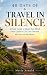 40 Days of Travel in silenc...
