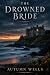 THE DROWNED BRIDE: A Novel ...