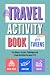 Travel Activity Book for Tweens by Kit Penn