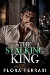 The Stalking King...