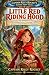 Little Red Riding Hood: A C...