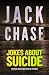 Jokes About Suicide: The Ma...