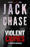 Violent Crimes by Jack  Chase