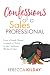 Confessions of a Sales Professional by Rebecca Kilday
