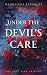 Under the Devil's Care (The...